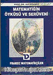 Fransız Matematikçiler /  Matematiğin Öyküsü ve Serüveni