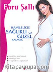 Hamilelikte Sağlıklı ve Güzel Kalmak