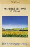 Mavisini Yitirmiş Yaşamak