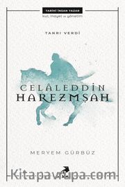 Tanrı Verdi Celaleddin Harezmşah
