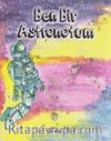 Ben Bir Astronotum
