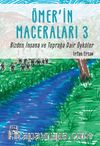 Ömer’in Maceraları 3 & Bizden İnsana ve Toprağa Dair Öyküler