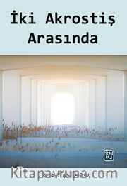 İki Akrostiş Arasında