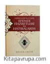 Gönüller Sultanı Efendi Hazretleri ile Hatıralarım