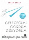 Geleceğimi Gördüm, Gidiyorum
