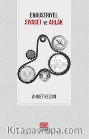 Endüstriyel Siyaset ve Ahlak