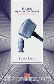 Politik Aşırılık Biçimleri <br /> Fanatizm-Radikalizm-Fundamentalizm