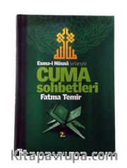 Esmai Hüsna Sırlarıyla Cuma Sohbetleri 2.Cilt