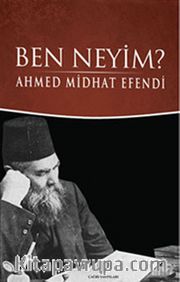 Ben Neyim? (Osmanlı Türkçesi Aslı ile Birlikte)