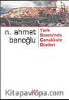 Türk Basını'nda Çanakkale Günleri