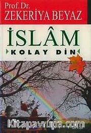 İslam <br /> Kolay Din