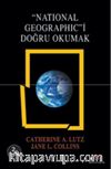 National Geographic'i Doğru Okumak