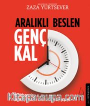 Aralıklı Beslen Genç Kal