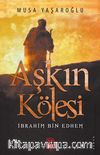 Aşkın Kölesi İbraim Bin Ethem