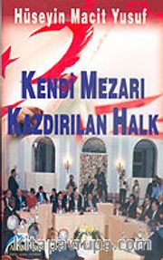Kendi Mezarı Kazdırılan Halk