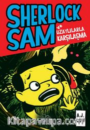 Sherlock Sam Ve Uzaylılarla Karşılaşma