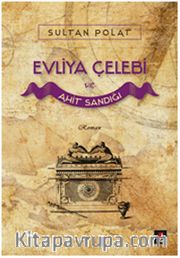 Evliya Çelebi ve Ahit Sandığı