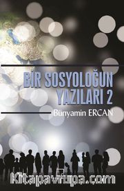 Bir Sosyoloğun Yazıları 2