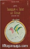 Taaşşuk-ı Talat ve Fitnat