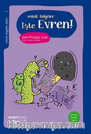 İşte Evren! / Minik Bilgeler Dizisi 1