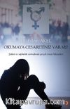 Okumaya Cesaretiniz Var mı? & Şiddet ve Sapkınlık Sarmalında Gerçek İnsan Hikayeleri