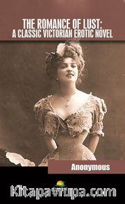 The Romance of Lust A Classic Victorian Erotic Novel