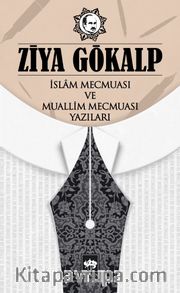 İslam Mecmuası ve Muallim Mecmuası Yazıları