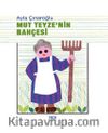Mut Teyzenin Bahçesi (Karton Kapak)