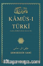 Kamus-ı Türki Latin Alfabeli Dizin İlavesi İle