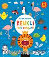 İlk Yaş Kitabım / Renkli Hayvanlar