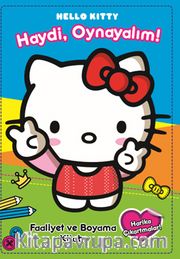 Hello Kitty Haydi Oynayalım! / Faaliyet ve Boyama Kitabı