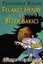 Felaket Henry ve Beter Bakıcı