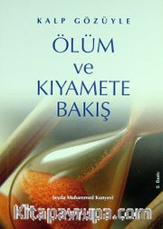 Kalp Gözüyle Ölüm ve Kıyamete Bakış (Cep)