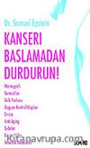 Kanseri Başlamadan Durdurun!