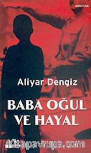 Baba Oğul ve Hayal