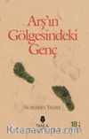 Arşın Gölgesindeki Genç