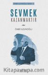 Sevmek Kazanmaktır