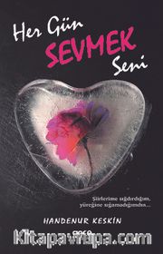 Her Gün Sevmek Seni