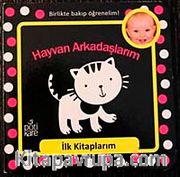 Hayvan Arkadaşlarım / İlk Kitaplarım Serisi