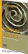 Psikolog Gözüyle - Kadın, Erkek, Çocuk, Aile, Toplum