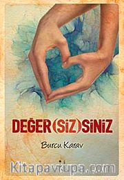 Değer (Siz)siniz