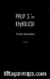Philip S.'nin Kayboluşu