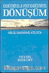 Endüstriyel & Post Endüstriyel Dönüşüm