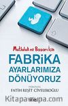 Fabrika Ayarlarımıza Dönüyoruz
