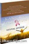 Kanserle Yaşıyorum