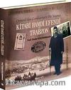 Osmanlı'dan Cumhuriyet'e Bir Yayıncı Kitabi Hamdi Efendi ve Trabzon