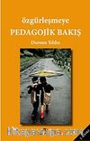 Özgürleşmeye Pedagojik Bakış