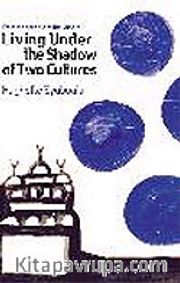 From The Steeple to the Minaret<br />Living Under The Shadow of Two Cultures