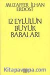 12 Eylülün Büyük Babaları