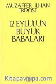 12 Eylülün Büyük Babaları